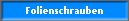 Folienschrauben